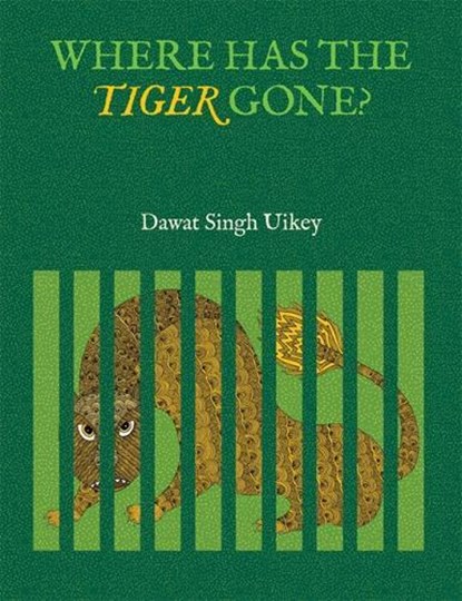 Where has the Tiger Gone?, niet bekend - Gebonden - 9789383145997