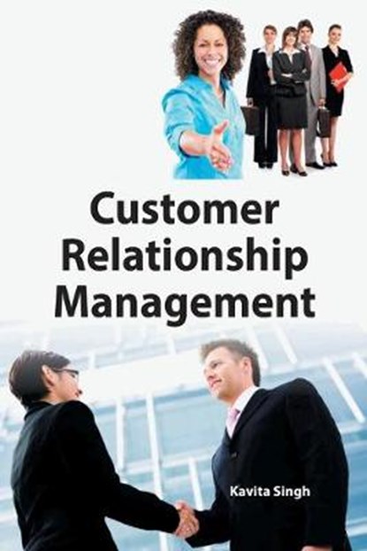 Customer relationship management, Kavita Singh - Gebonden - 9789383263516