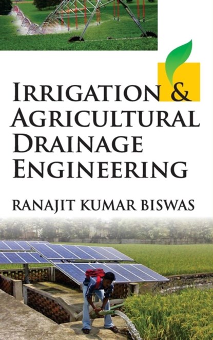 Irrigation and Agricultural Drainage Engineering, Ranajit Kumar Biswas - Gebonden - 9789383305247