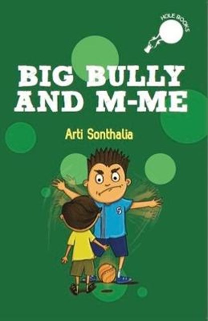Big Bully and M-Me, Arti Sonthalia - Paperback - 9789383331215