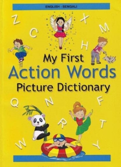 English-Bengali - My First Action Words Picture Dictionary, A Stoker ; M Basak - Paperback - 9789383526956