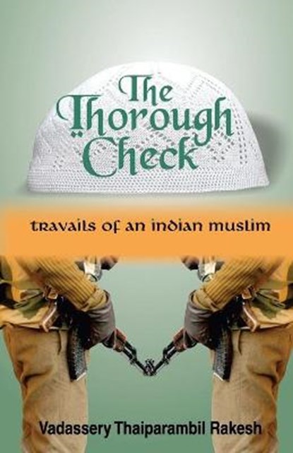 The Thorough Check, RAKESH,  Vadassery Thaiparambil - Paperback - 9789383562053
