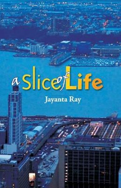 A Slice of Life, Jayanta Ray - Paperback - 9789383562121