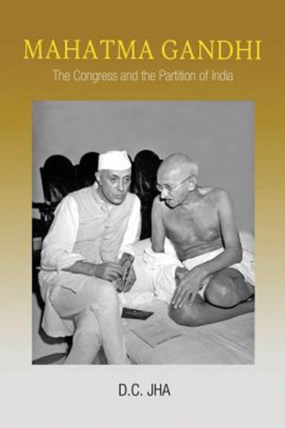 Mahatma Gandhi, D C Jha - Paperback - 9789383649037