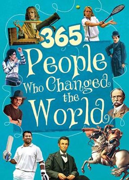 365 Peoples Who Changed the World, niet bekend - Gebonden - 9789384225346