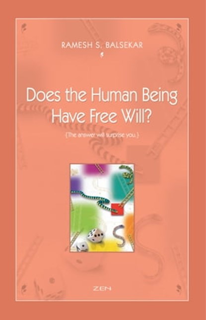 Does The Human Being Have Free Will?, Ramesh S. Balsekar - Ebook - 9789384363482