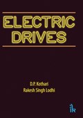 Electric Drives | Rakesh Singh Lodhi ; D. P. Kothari | 