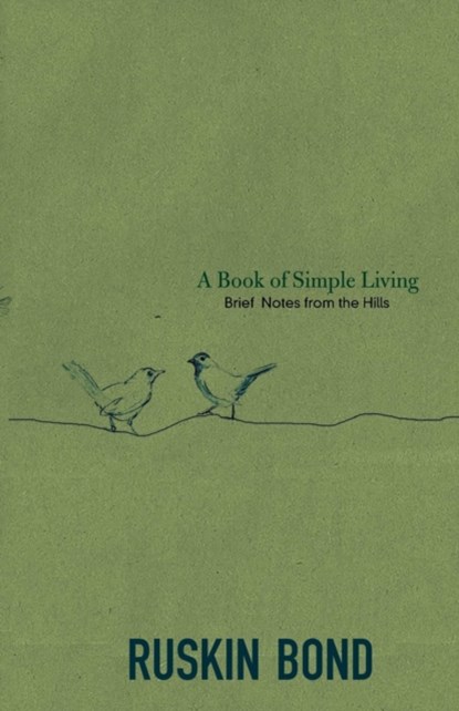 A Book of Simple Living, Ruskin Bond - Paperback - 9789385288258