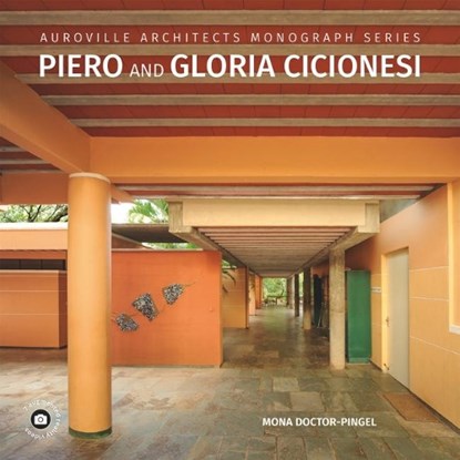 Auroville Architects Monograph Series Piero and Gloria Cicionesi, DOCTOR-PINGEL,  Mona - Gebonden - 9789385360411