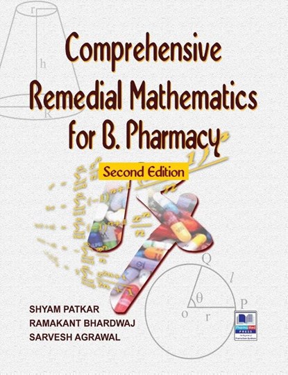 Comprehensive Remedial Mathematics for Pharmacy, Shyam Patkar ; Ramakant Bhardwaj ; Sarvesh Agarwal - Gebonden - 9789385433108