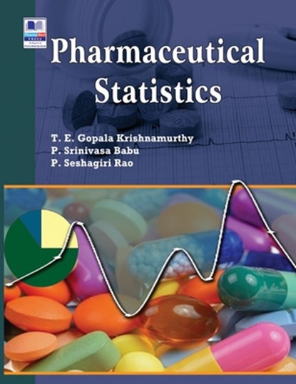 Pharmaceutical Statistics, T E Gopala Krishna Murty ; P Seshagiri Rap - Gebonden - 9789385433795