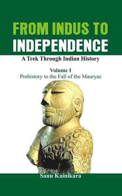 From Indus to Independence, Dr. Sanu Kainikara - Gebonden - 9789385563133