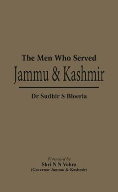 The Men Who Served Jammu & Kashmir, BLOERIA,  S. Sudhir - Paperback - 9789385563416