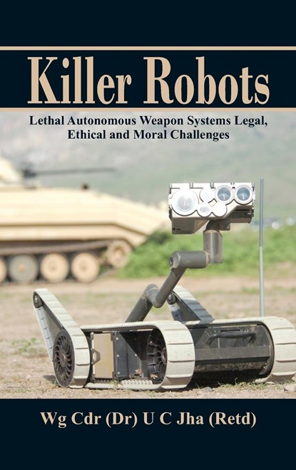 Killer Robots, Dr. U. C. Jha - Gebonden - 9789385563614