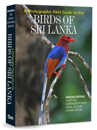 Birds of Sri Lanka, Grewal Bikram ; Sumit Sen ; Sarwandeep Singh - Paperback - 9789385609664