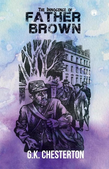 The Innocence of Father Brown (unabridged), G K Chesterton - Paperback - 9789385899294