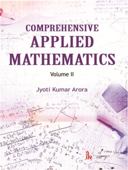 Comprehensive Applied Mathematics, Volume II, Jyoti Kumar Arora - Paperback - 9789385909405