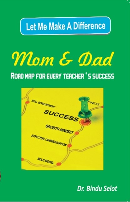 Let Me Make a Difference Mom & Dad, Bindu Selot - Paperback - 9789385913990
