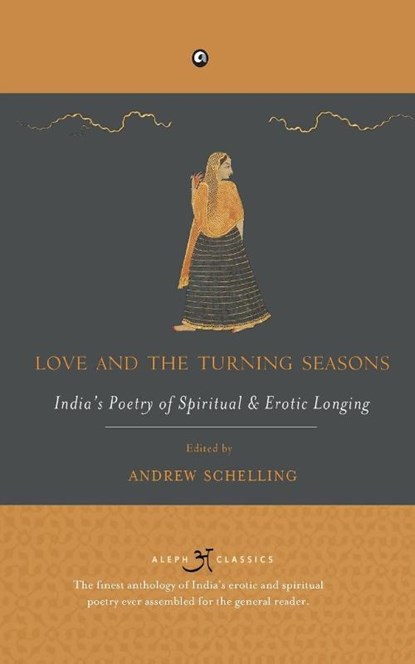 Love and the Turning Seasons, Andrew Schelling - Paperback - 9789386021953
