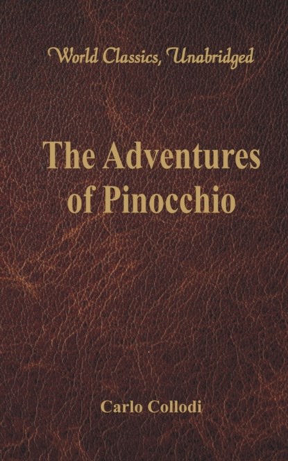The Adventures of Pinocchio (World Classics, Unabridged), Carlo Collodi - Paperback - 9789386101143