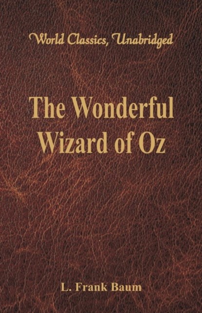 The Wonderful Wizard of Oz, Frank L. Baum - Paperback - 9789386101235