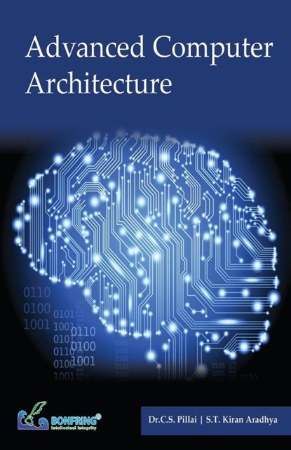 Advance Computer Architecture, C. S. Pillai ; S. T. Kiran Aradhya - Paperback - 9789386176646
