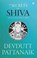 7 Secrets of Shiva, Devdutt Pattanaik - Paperback - 9789386224040