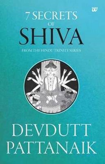7 Secrets of Shiva, Devdutt Pattanaik - Paperback - 9789386224040