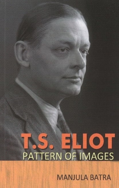 T.S. Eliot, Dr. Manjula Batra - Paperback - 9789386245083
