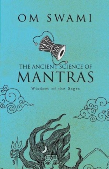 The Ancient Science of Mantras, Om Swami - Paperback - 9789386348715