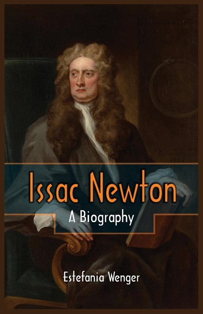 Issac Newton, Estefania Wenger - Paperback - 9789386367297