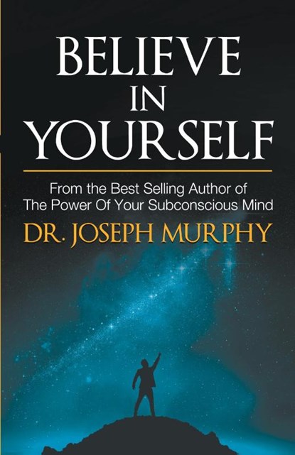 Believe in Yourself, Joseph Murphy - Paperback - 9789386450739