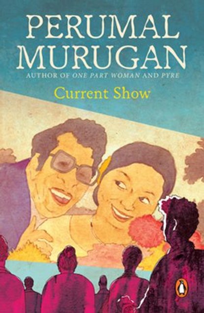 Current Show, Perumal Murugan - Ebook - 9789386495136