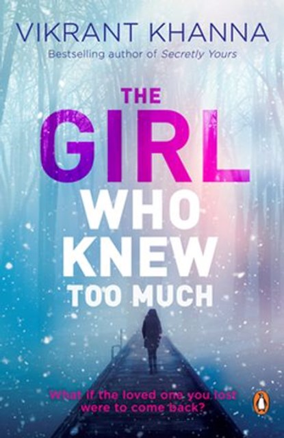The Girl Who Knew Too Much, Vikrant Khanna - Ebook - 9789386495174