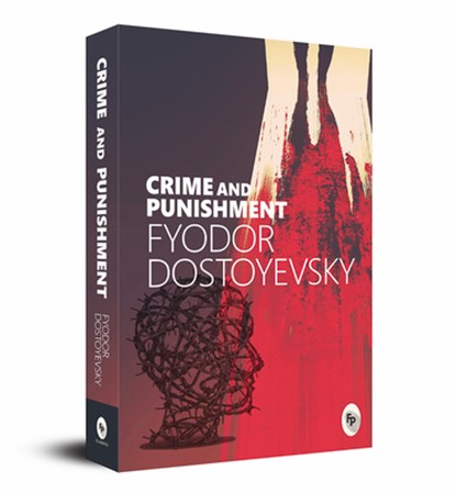 Crime and Punishment, Fyodor Dostoevsky - Paperback - 9789386538055