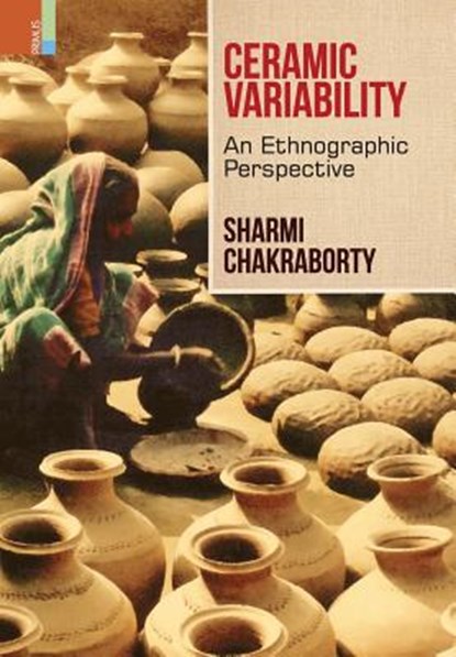 Ceramic Variability, Sharmi Chakraborty - Gebonden - 9789386552785