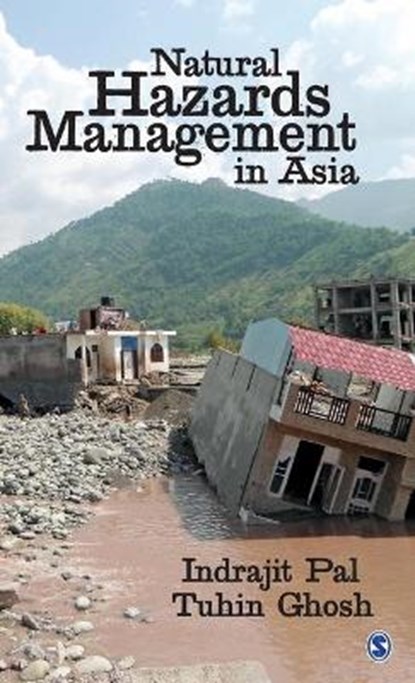 Natural Hazards Management in Asia, PAL ; GHOSH,  Tuhin - Gebonden - 9789386602183