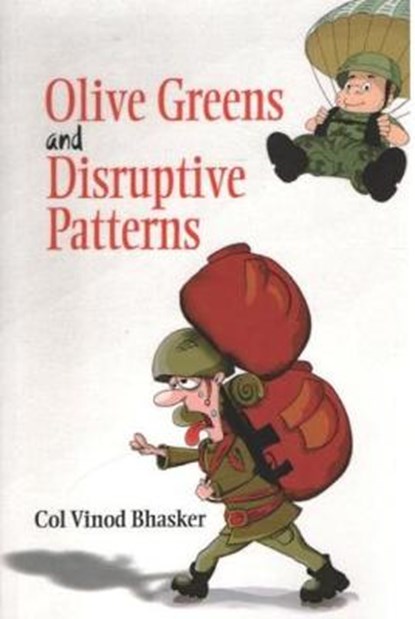Olive Greens and Disruptive Patterns, Vinod Bhaskar - Paperback - 9789386618139