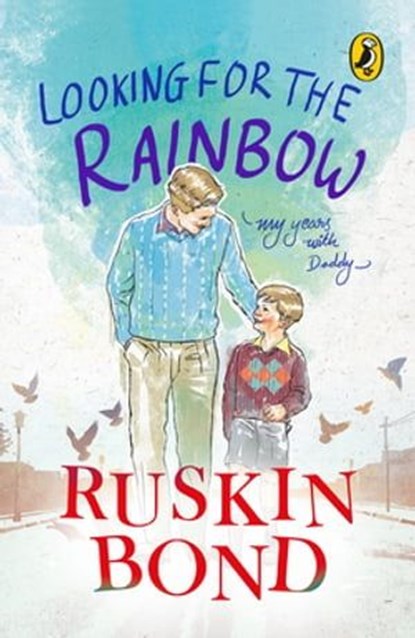 Looking for the Rainbow, Ruskin Bond - Ebook - 9789386651501