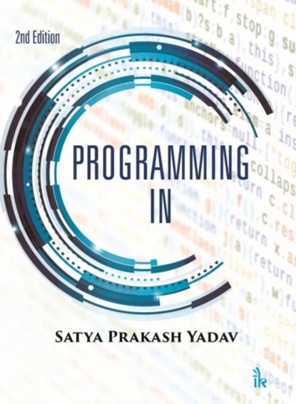 Programming in C, Satya Prakash Yadav - Paperback - 9789386768865