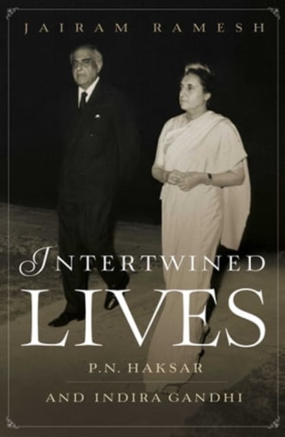 Intertwined Lives, Jairam Ramesh - Ebook - 9789386797278
