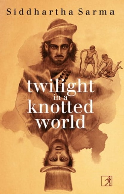 Twilight in a Knotted World, Mr. Siddhartha Sarma - Ebook - 9789386797933