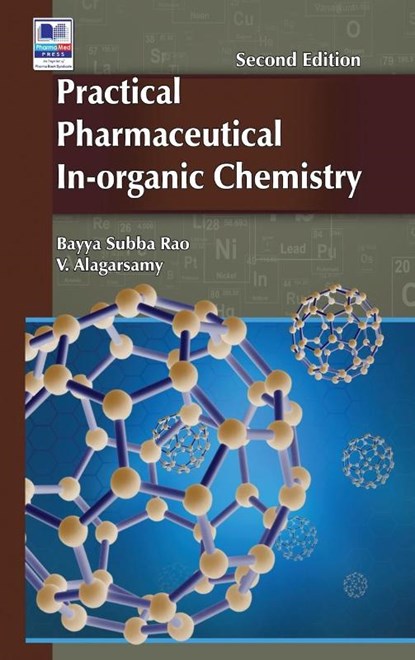 Practical Pharmaceutical In-Organic Chemistry, Bayya Subba Rao ; Alagarsamy V - Gebonden - 9789386819673