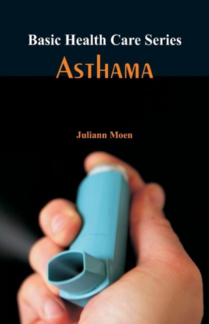 Basic Health Care Series - Asthama, Juliann Moen - Paperback - 9789386834041