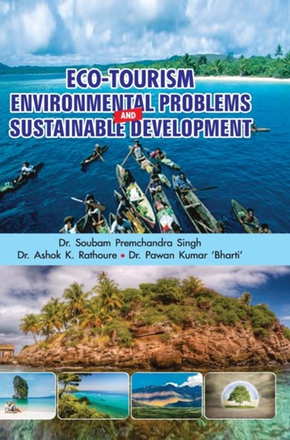 Eco-Tourism, Environmental Problems and Sustainable Development, A Premchandra Singh - Gebonden - 9789386841575