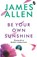 Be Your Own Sunshine, James Allen - Paperback - 9789387022850