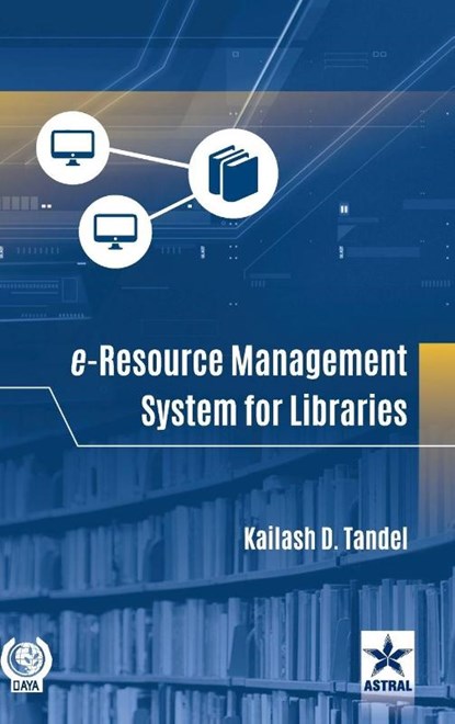 E-Resource Management System for Libraries, Kailash D Tandel - Gebonden - 9789387057616