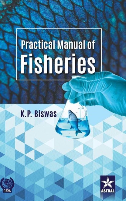 Practical Manual of Fisheries, K P Biswas - Gebonden - 9789387057746