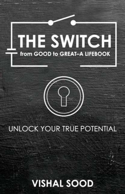The Switch from Good to Great, Vishal Sood - Paperback - 9789387193277