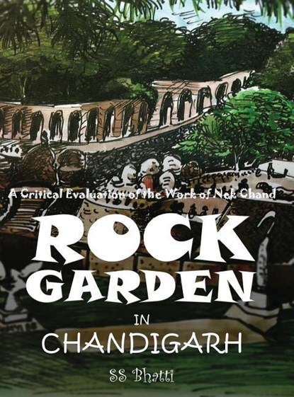 Rock Garden in Chandigarh, Dr Ss Bhatti - Gebonden - 9789387193611